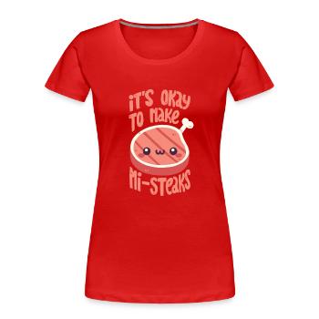 Steak Wortwitz - Frauen Premium Bio T-Shirt - Rot - Vorne - Mia (176cm)