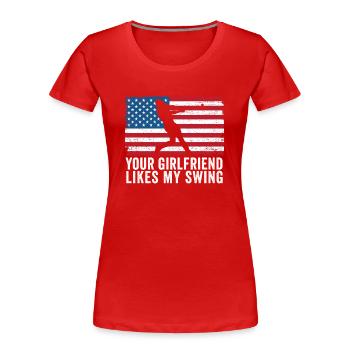 Deine Freundin mag meinen Schwung - Frauen Premium Bio T-Shirt - Rot - Vorne - Mia (176cm)