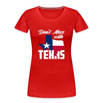 Texas Spruch Texaner - Frauen Premium Bio T-Shirt - Rot - Vorne - Mia (176cm)