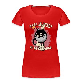 Halten durch - Frauen Premium Bio T-Shirt - Rot - Vorne - Mia (176cm)
