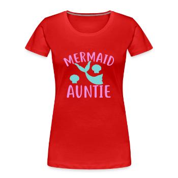Mermaid Aunt Funny Aunt Women - Women's Premium Organic T-Shirt - red - Front - Mia (176cm)