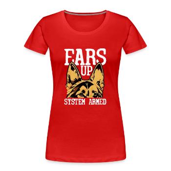 Ears Up System Armed German Shepherd Dog Mom Dad - Frauen Premium Bio T-Shirt - Rot - Vorne - Mia (176cm)