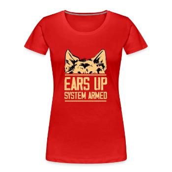 Ears Up System Armed Dog Mom Dad German Shepherd - Frauen Premium Bio T-Shirt - Rot - Vorne - Mia (176cm)
