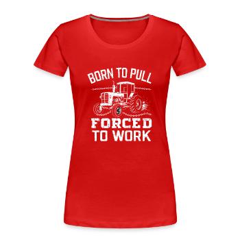 Tractor Pulling Tractor Pulling Tractor Power Farm - Frauen Premium Bio T-Shirt - Rot - Vorne - Mia (176cm)