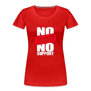 Pas de ticket Pas de support Informaticien Administrateur informatique - T-shirt bio Premium Femme - rouge - Devant - Mia (176cm)