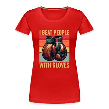 J’ai battu les gens avec des gants amateur de boxe vintage - T-shirt bio Premium Femme - rouge - Devant - Mia (176cm)