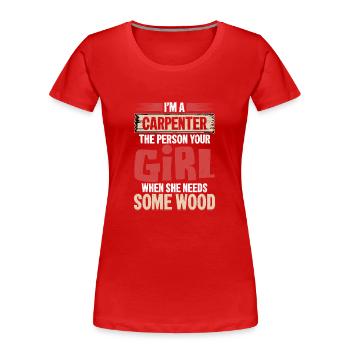 Charming Carpenter - Here for All Your Wood Needs - Frauen Premium Bio T-Shirt - Rot - Vorne - Mia (176cm)