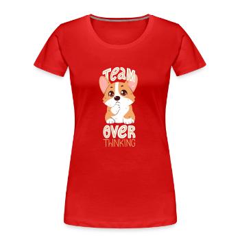 Team Overthinking - Frauen Premium Bio T-Shirt - Rot - Vorne - Mia (176cm)
