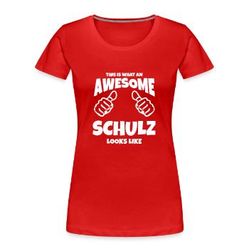 This is what an Awesome Schulz looks like Family - Frauen Premium Bio T-Shirt - Rot - Vorne - Mia (176cm)