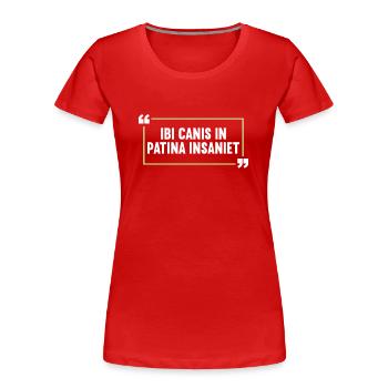 Lateinisch Lustiger Latein Spruch - Frauen Premium Bio T-Shirt - Rot - Vorne - Mia (176cm)