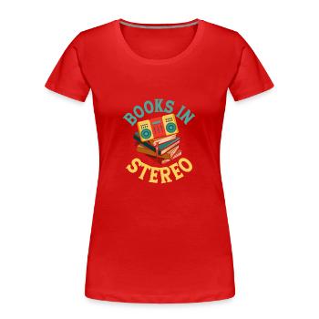 Dual Channel Novels: Experiencing Books In Stereo - Women's Premium Organic T-Shirt - red - Front - Mia (176cm)