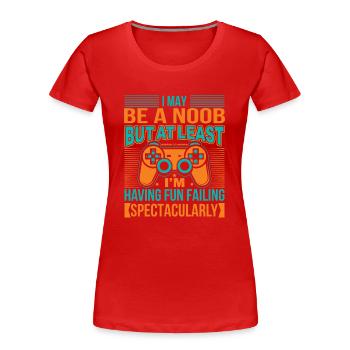 Ich mag ein Noob sein, aber zumindest habe ich Spaß Faili - Frauen Premium Bio T-Shirt - Rot - Vorne - Mia (176cm)