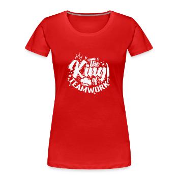 Le roi du travail d’équipe - T-shirt bio Premium Femme - rouge - Devant - Mia (176cm)