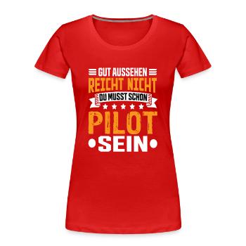 Pilot Piloten Piloten Spruch Flugzeuge Fliegen - Frauen Premium Bio T-Shirt - Rot - Vorne - Mia (176cm)