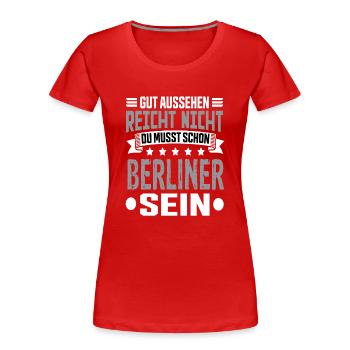 Berlin Berlin Capital Hemiat Berlin Sayings - Women's Premium Organic T-Shirt - red - Front - Mia (176cm)