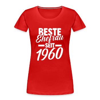 Valentinstag Beste Ehefrau Seit 1960 - Frauen Premium Bio T-Shirt - Rot - Vorne - Mia (176cm)