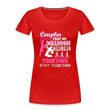Ballroom Dance Couples Ballroom Dancing Together - Women's Premium Organic T-Shirt - red - Front - Mia (176cm)