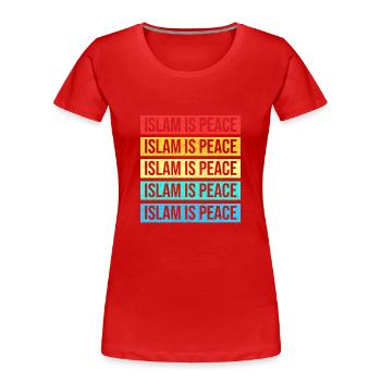 Muslim Islam ist Frieden - Frauen Premium Bio T-Shirt - Rot - Vorne - Mia (176cm)