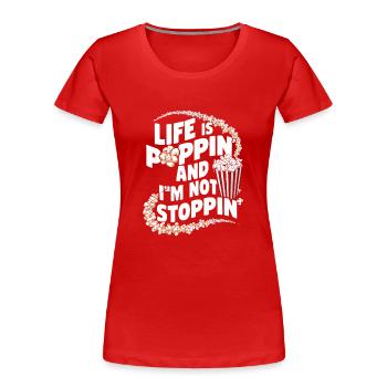 Dicton de pop-corn amusant, pop-corn en rafale - T-shirt bio Premium Femme - rouge - Devant - Mia (176cm)
