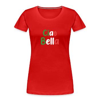 Ciao Bella - Frauen Premium Bio T-Shirt - Rot - Vorne - Mia (176cm)