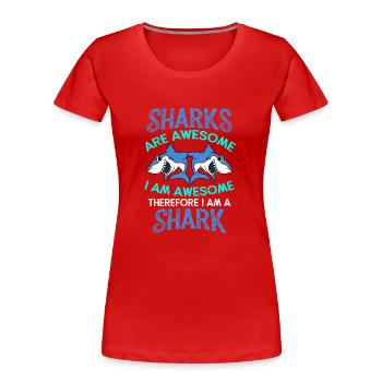 Les requins sont géniaux Je suis génial Amoureux des requins drôle - T-shirt bio Premium Femme - rouge - Devant - Mia (176cm)