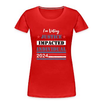 I'm Voting - Justice Impacted Individual - 2024 - Women's Premium Organic T-Shirt - red - Front - Mia (176cm)