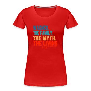 Wagner Legendary Family Myth Living Legends - Frauen Premium Bio T-Shirt - Rot - Vorne - Mia (176cm)