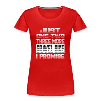 Just One More Gravel Bike I Promise Gravelbike - Women's Premium Organic T-Shirt - red - Front - Mia (176cm)