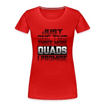 Juste un quad de plus, je vous promets quad Quad - T-shirt bio Premium Femme - rouge - Devant - Mia (176cm)