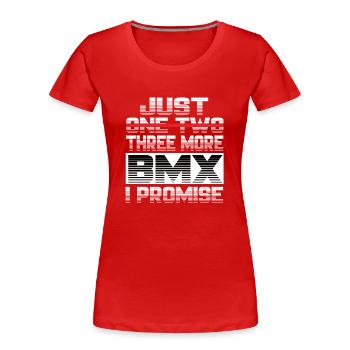 Encore un Bmx Je promets Bmx Bike Bmx Fahrrad - T-shirt bio Premium Femme - rouge - Devant - Mia (176cm)