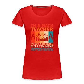 Mathelehrer Schullehrer Lustige Mathelehrer S - Frauen Premium Bio T-Shirt - Rot - Vorne - Mia (176cm)