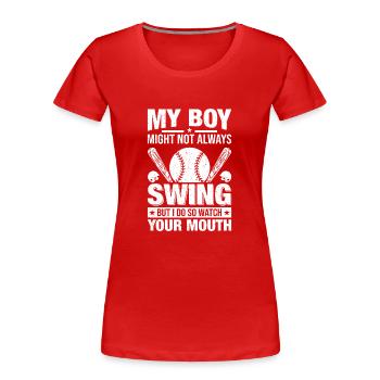 Baseball Mein Junge schlägt nicht immer, ich schon - Frauen Premium Bio T-Shirt - Rot - Vorne - Mia (176cm)