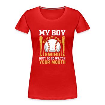 Baseball Mein Junge schlägt nicht immer, ich schon - Frauen Premium Bio T-Shirt - Rot - Vorne - Mia (176cm)