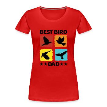 Best Bird Dad - Frauen Premium Bio T-Shirt - Rot - Vorne - Mia (176cm)