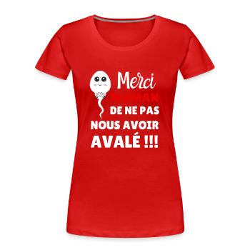 Merci maman de ne pas nous avoir avalé - T-shirt bio Premium Femme - rouge - Devant - Mia (176cm)