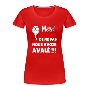 Merci maman de ne pas nous avoir avalé - T-shirt bio Premium Femme - rouge - Devant - Mia (176cm)