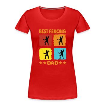 Best Fencing Dad - Frauen Premium Bio T-Shirt - Rot - Vorne - Mia (176cm)
