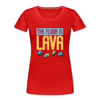 Der Boden ist Lava Bouldern - Frauen Premium Bio T-Shirt - Rot - Vorne - Mia (176cm)