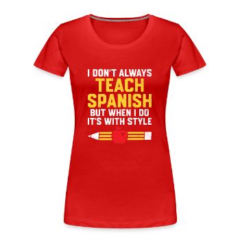 Professeur de langues étrangères École Professeurs de langues - T-shirt bio Premium Femme - rouge - Devant - Mia (176cm)