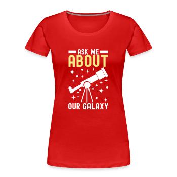 Atronome Astronomie - Frauen Premium Bio T-Shirt - Rot - Vorne - Mia (176cm)