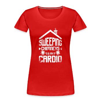 Sweeping chimneys is my cardio chimney sweep - Women's Premium Organic T-Shirt - red - Front - Mia (176cm)