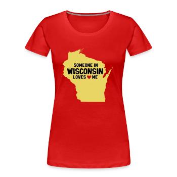 Jemand in Wisconsin liebt mich - Frauen Premium Bio T-Shirt - Rot - Vorne - Mia (176cm)