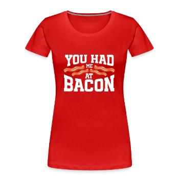 Bacon Lover You Had Me At Bacon - Frauen Premium Bio T-Shirt - Rot - Vorne - Mia (176cm)