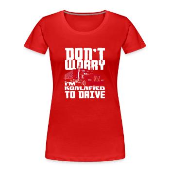 Idée cadeau d’examen de chauffeur de camion - T-shirt bio Premium Femme - rouge - Devant - Mia (176cm)
