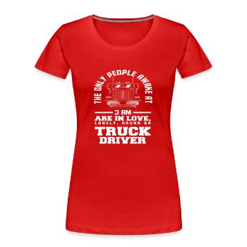 Chauffeur de camion disant Design Gift - T-shirt bio Premium Femme - rouge - Devant - Mia (176cm)
