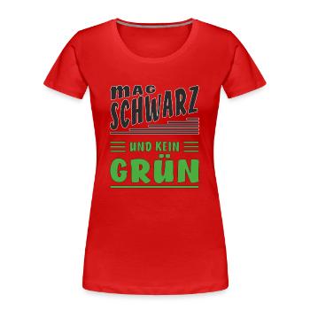 AIME LE NOIR ET PAS LE VERT - T-shirt bio Premium Femme - rouge - Devant - Mia (176cm)