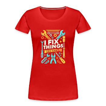 Ich repariere Dinge, die Sie nicht reparieren könn - Frauen Premium Bio T-Shirt - Rot - Vorne - Mia (176cm)
