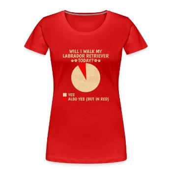 Werde ich heute mit meinem Labrador Retriever spazieren gehen? Lab Dog Lo - Frauen Premium Bio T-Shirt - Rot - Vorne - Mia (176cm)