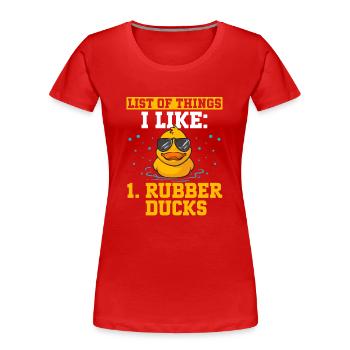 Quietscheentchen Quietscheente Gummiente - Frauen Premium Bio T-Shirt - Rot - Vorne - Mia (176cm)
