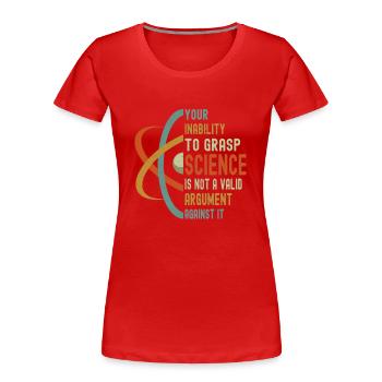 Your Inability To Grasp Science Funny Vintage - Frauen Premium Bio T-Shirt - Rot - Vorne - Mia (176cm)